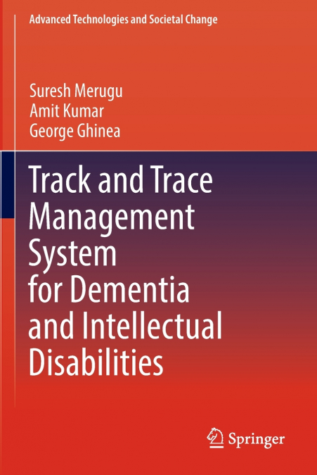 TRACK AND TRACE MANAGEMENT SYSTEM FOR DEMENTIA AND INTELLECT
