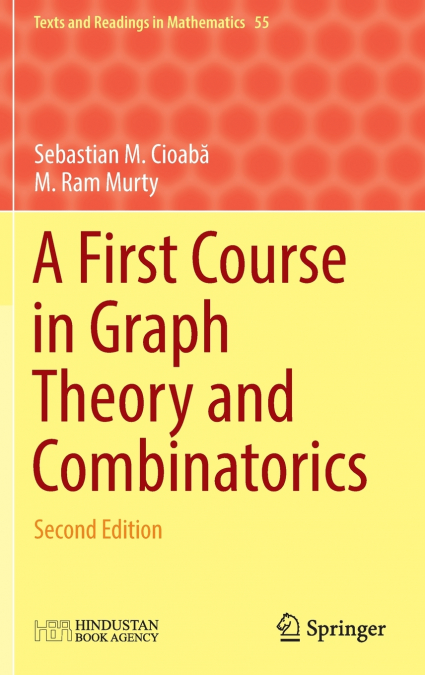 A FIRST COURSE IN GRAPH THEORY AND COMBINATORICS