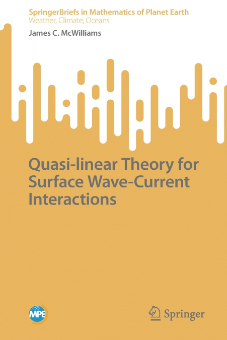QUASI-LINEAR THEORY FOR SURFACE WAVE-CURRENT INTERACTIONS
