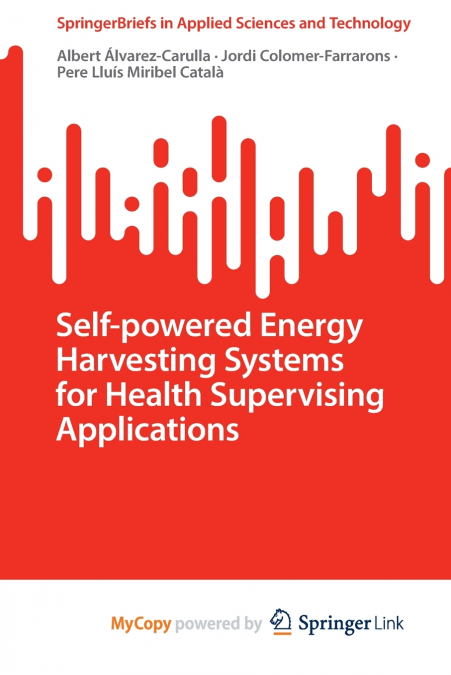 SELF-POWERED ENERGY HARVESTING SYSTEMS FOR HEALTH SUPERVISIN