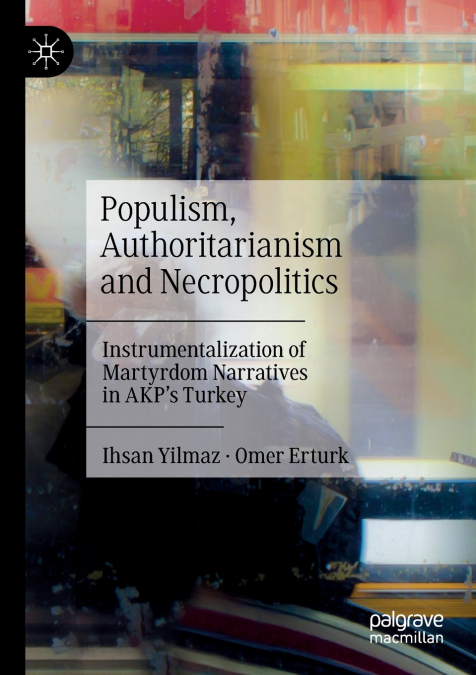 POPULISM, AUTHORITARIANISM AND NECROPOLITICS