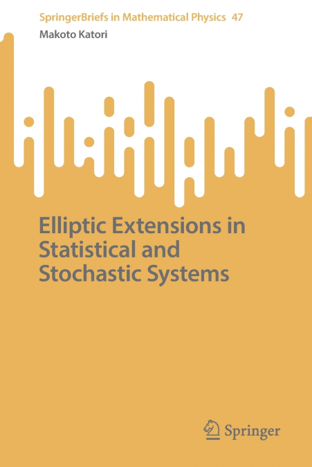 ELLIPTIC EXTENSIONS IN STATISTICAL AND STOCHASTIC SYSTEMS