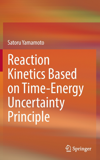 REACTION KINETICS BASED ON TIME-ENERGY UNCERTAINTY PRINCIPLE