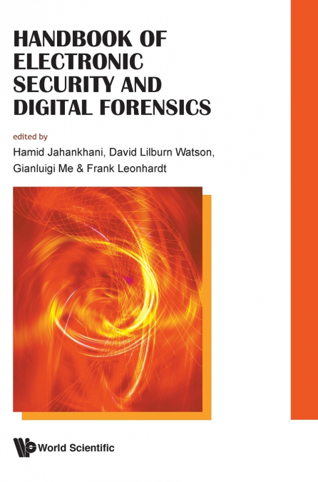 HANDBOOK OF ELECTRONIC SECURITY AND DIGITAL FORENSICS