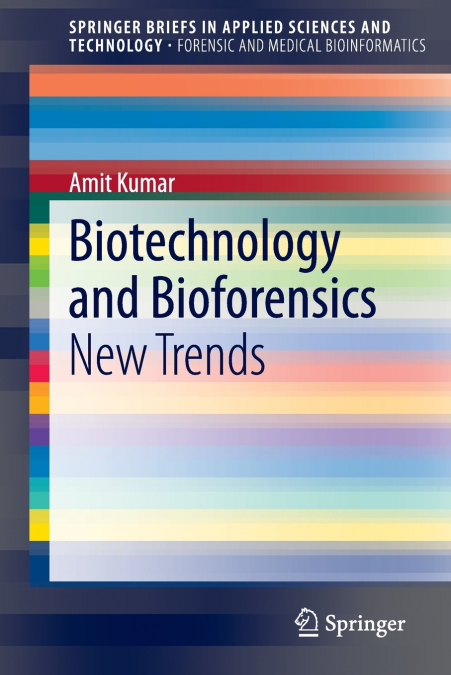 BIOTECHNOLOGY AND BIOFORENSICS