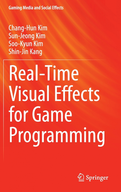 REAL-TIME VISUAL EFFECTS FOR GAME PROGRAMMING