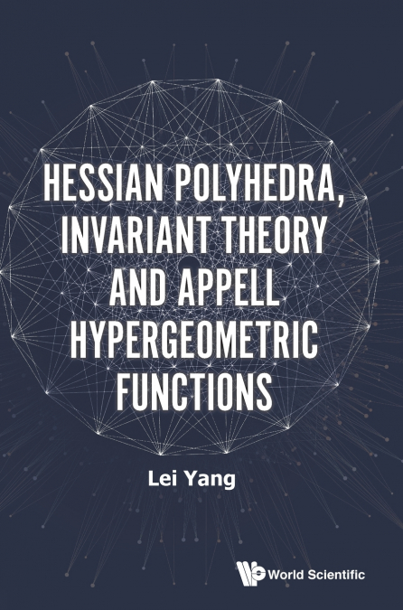 HESSIAN POLYHEDRA, INVARIANT THEO & APPELL HYPERGEOME FUNCT