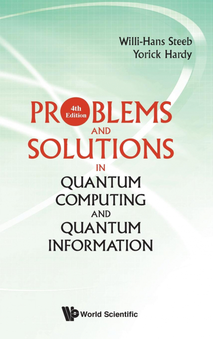 PROBLEMS AND SOLUTIONS IN QUANTUM COMPUTING AND QUANTUM INFO