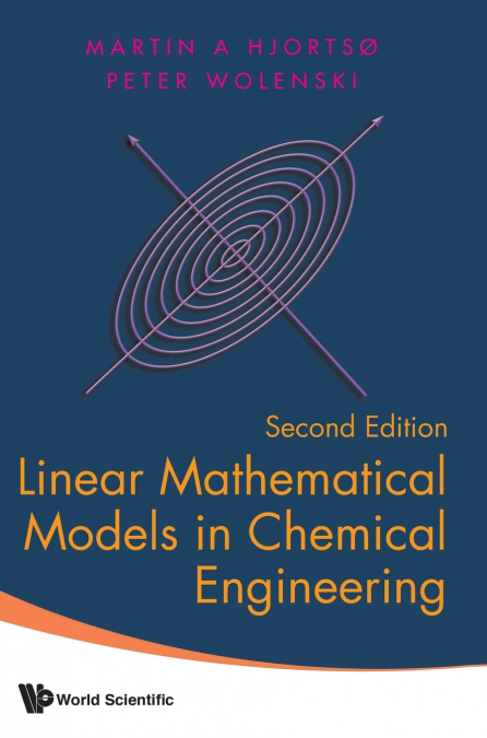 LINEAR MATHEMATICAL MODELS IN CHEMICAL ENGINEERING