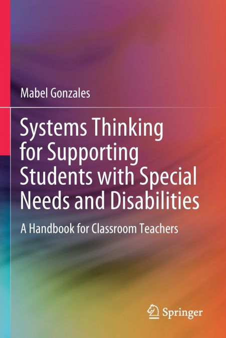 SYSTEMS THINKING FOR SUPPORTING STUDENTS WITH SPECIAL NEEDS