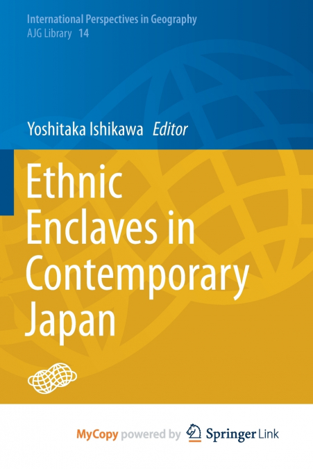 ETHNIC ENCLAVES IN CONTEMPORARY JAPAN