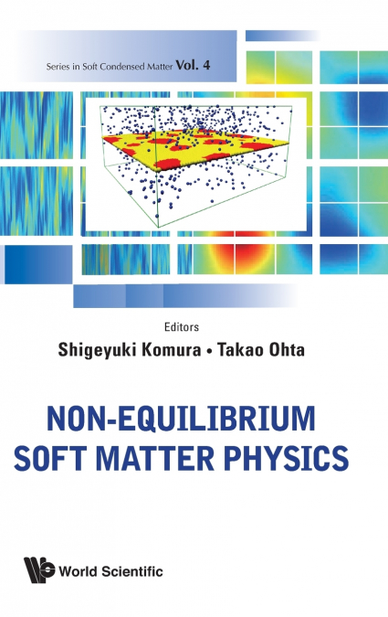 NON-EQUILIBRIUM SOFT MATTER PHYSICS