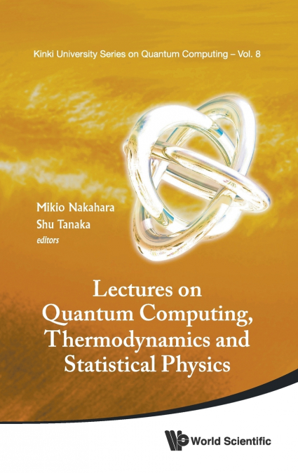 LECTURES ON QUANTUM COMPUTING, THERMODY & STATISTICAL PHYS
