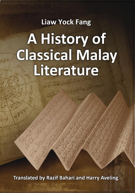 A HISTORY OF CLASSICAL MALAY LITERATURE