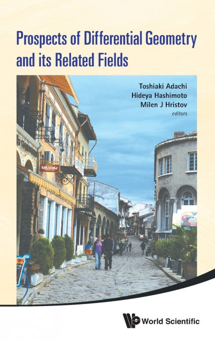 CURRENT DEVELOPMENTS IN DIFFERENTIAL GEOMETRY & RELATED FIEL