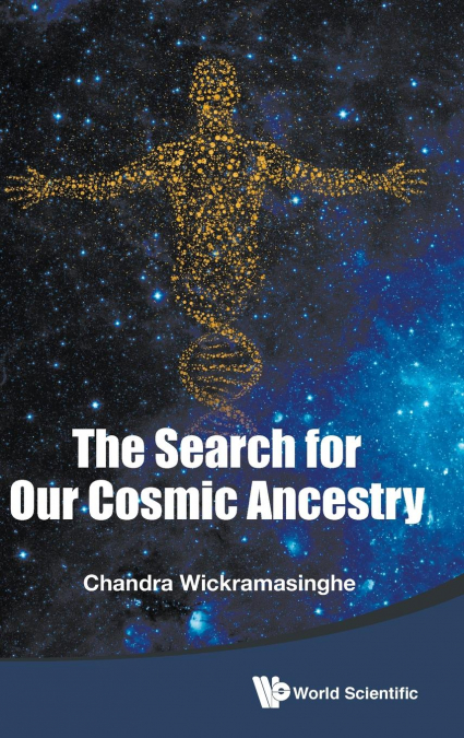 SEARCH FOR OUR COSMIC ANCESTRY, THE