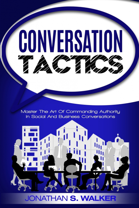 CONVERSATION TACTICS - CONVERSATION SKILLS