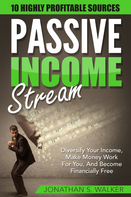 PASSIVE INCOME STREAMS - HOW TO EARN PASSIVE INCOME
