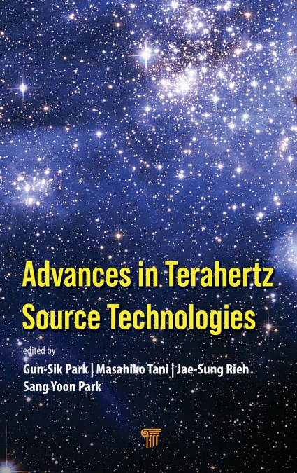 ADVANCES IN TERAHERTZ SOURCE TECHNOLOGIES