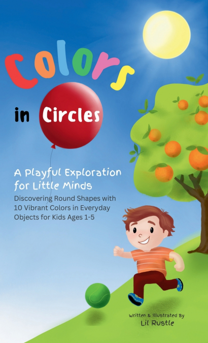COLORS IN CIRCLES - A PLAYFUL EXPLORATION FOR LITTLE MINDS