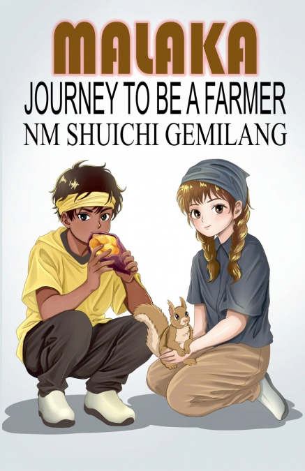 MALAKA JOURNEY TO BE A FARMER