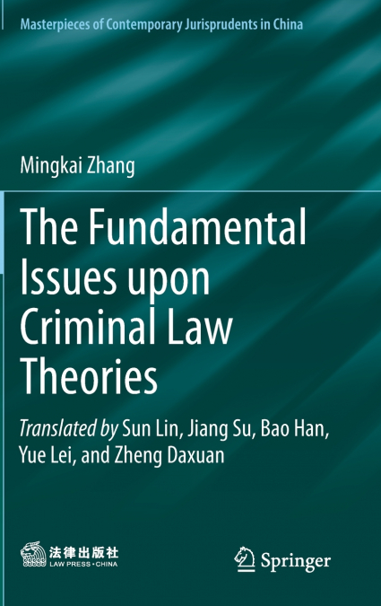 THE FUNDAMENTAL ISSUES UPON CRIMINAL LAW THEORIES