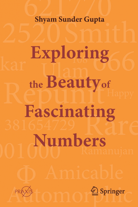EXPLORING THE BEAUTY OF FASCINATING NUMBERS