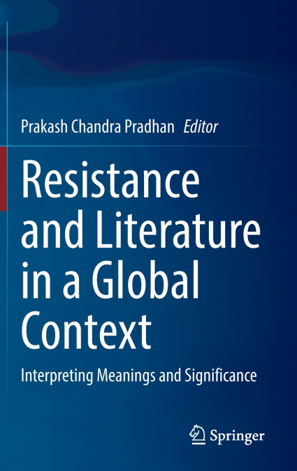 RESISTANCE AND LITERATURE IN A GLOBAL CONTEXT