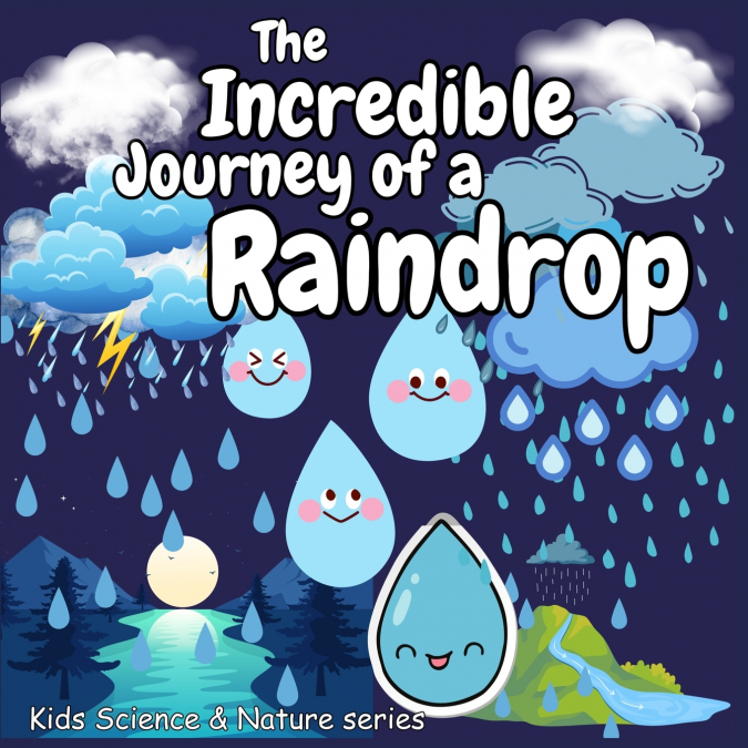 INCREDIBLE JOURNEY OF A RAINDROP