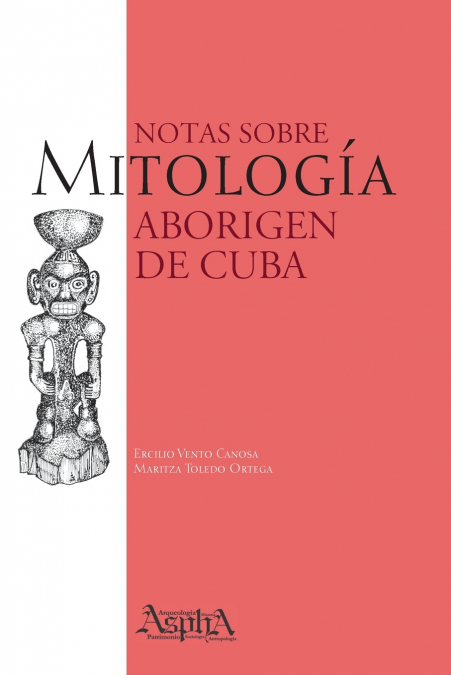 NOTAS SOBRE MITOLOGIA ABORIGEN DE CUBA