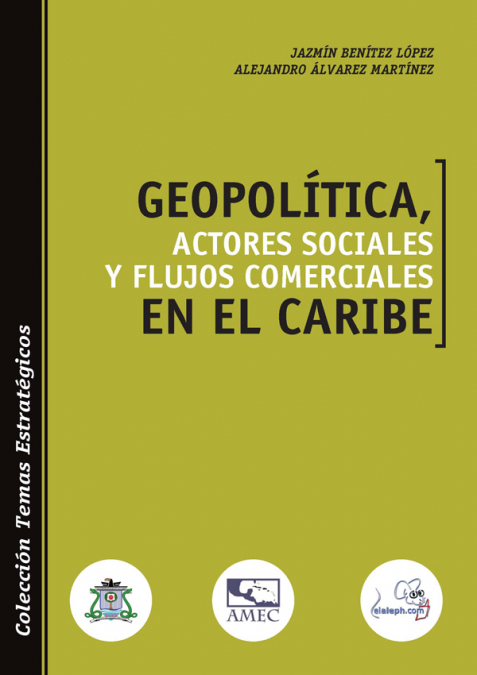 Geopolítica, actores sociales y flujos comerciales en el Caribe
