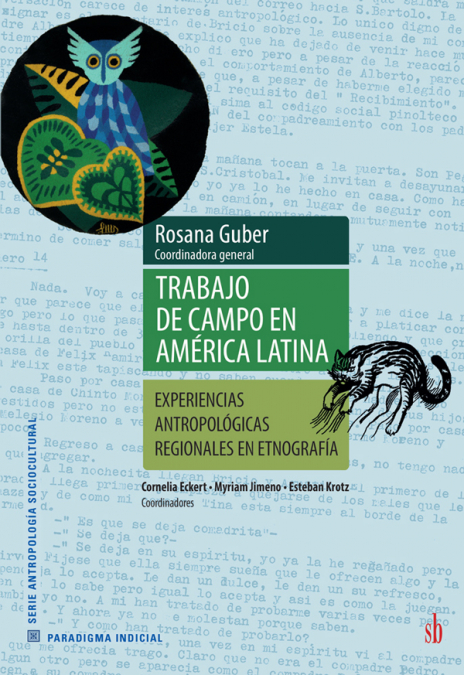 Trabajo de campo en America Latina - Obra completa.Experiencias antropológicas regionales en etnografía