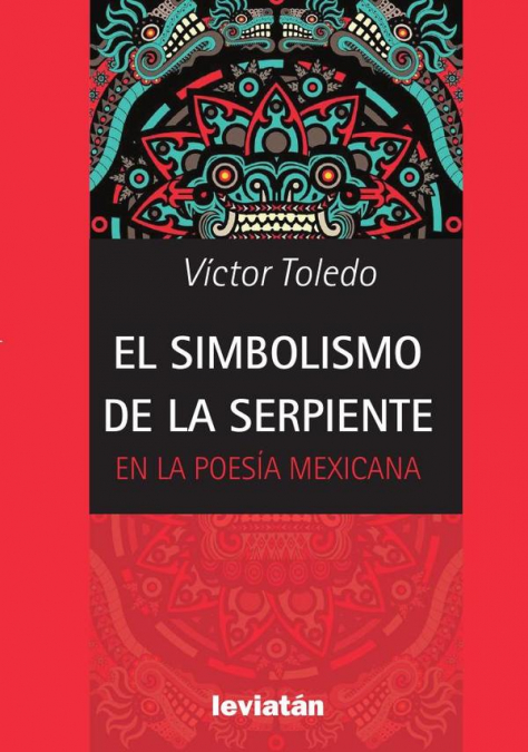 EL SIMBOLISMO DE LA SERPIENTE EN LA POESIA MEXICANA