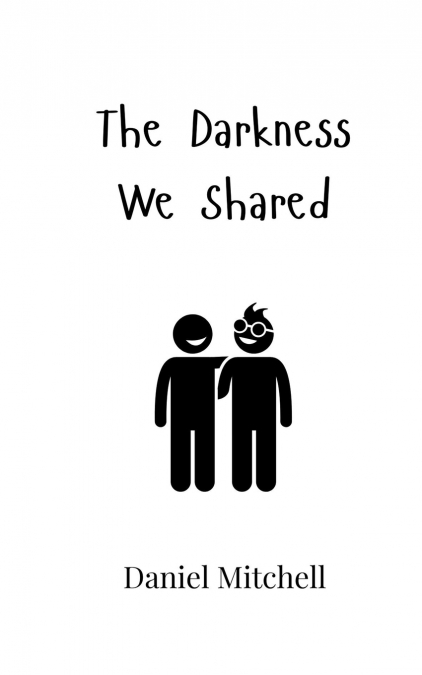THE DARKNESS WE SHARED
