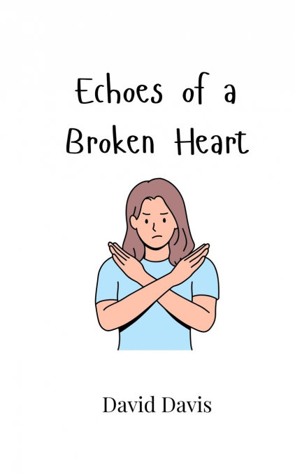 ECHOES OF A BROKEN HEART