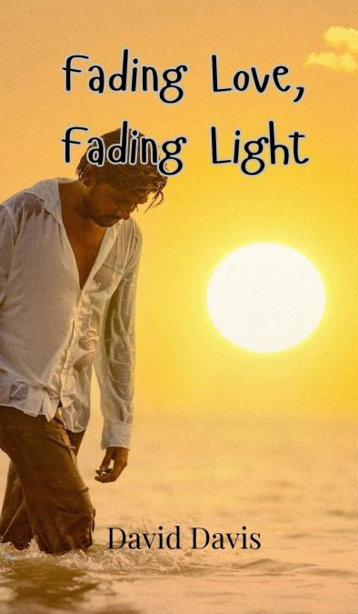 FADING LOVE, FADING LIGHT
