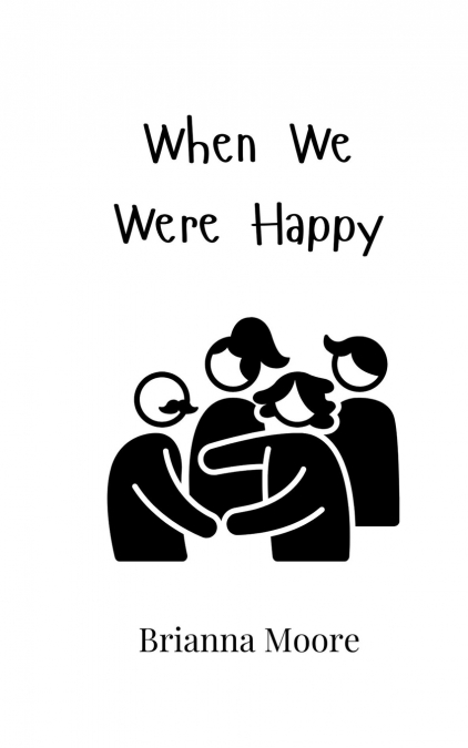 WHEN WE WERE HAPPY