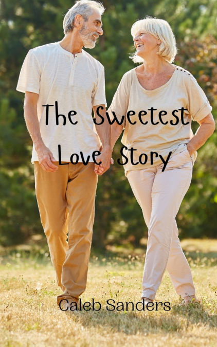 THE SWEETEST LOVE STORY
