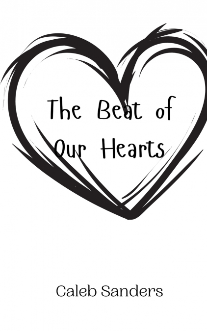 THE BEAT OF OUR HEARTS