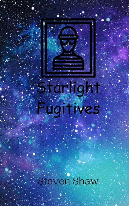 STARLIGHT FUGITIVES