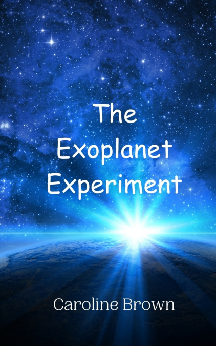 THE EXOPLANET EXPERIMENT