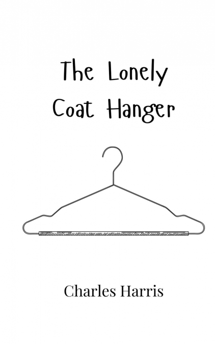 THE LONELY COAT HANGER