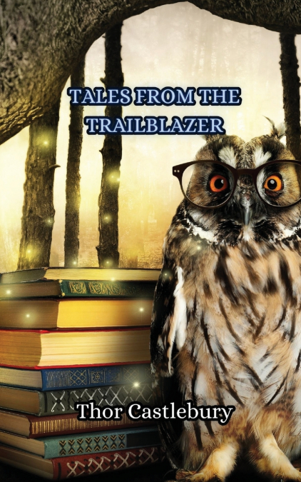 TALES FROM THE TRAILBLAZER