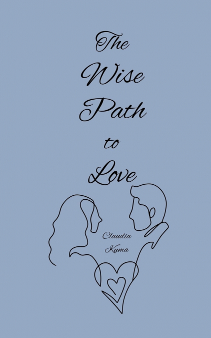 THE WISE PATH TO LOVE