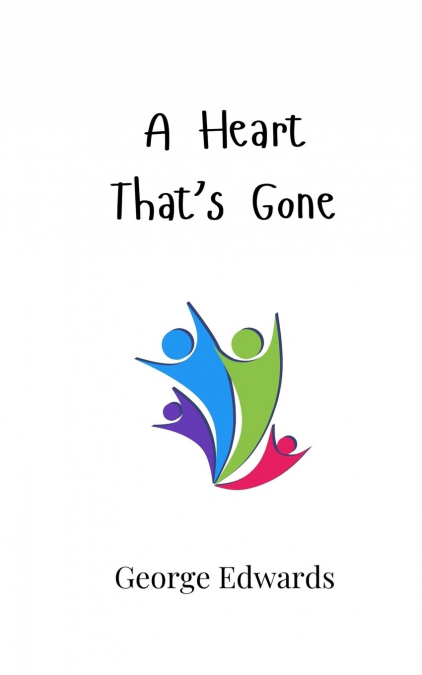 A HEART THAT?S GONE