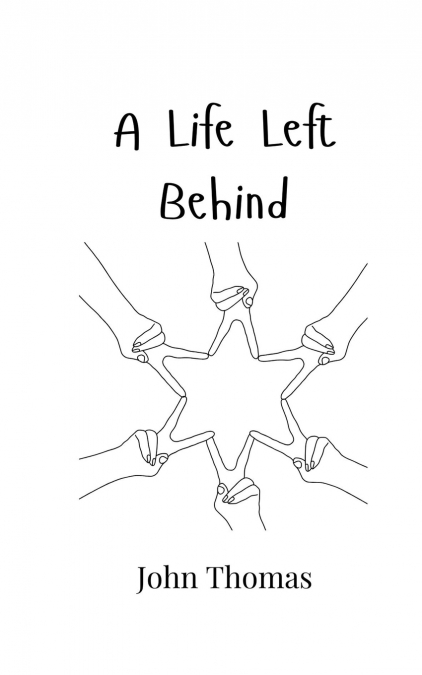 A LIFE LEFT BEHIND