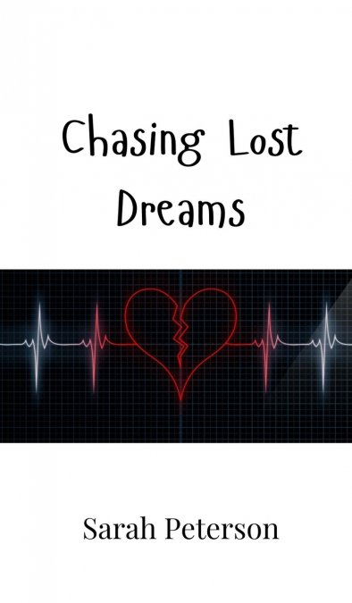 CHASING LOST DREAMS
