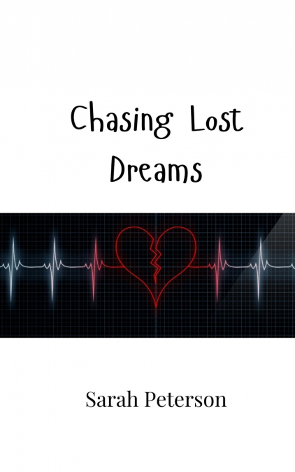CHASING LOST DREAMS