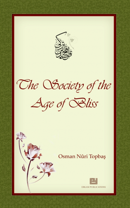 THE SOCIETY OF THE AGE OF BLISS