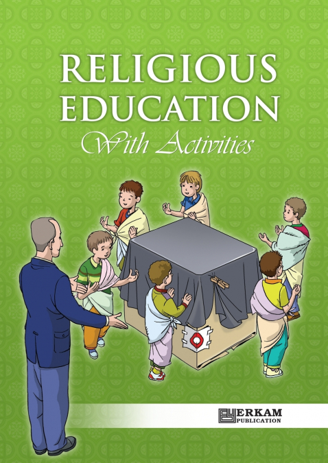 RELIGIOUS EDUCATION WITH ACTIVITIES [ISLAMIC EDUCATION]